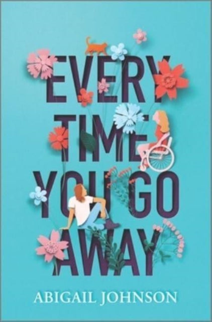Abigail Johnson - Every Time You Go Away - New Hardback