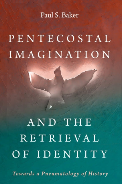 Baker - Pentecostal Imagination and the Retrieval of Identity - New pa
