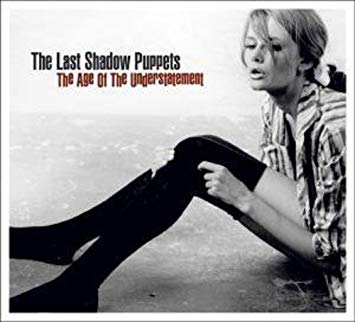 Last Shadow Puppets - Age Of The Understatement - Vinyl Record