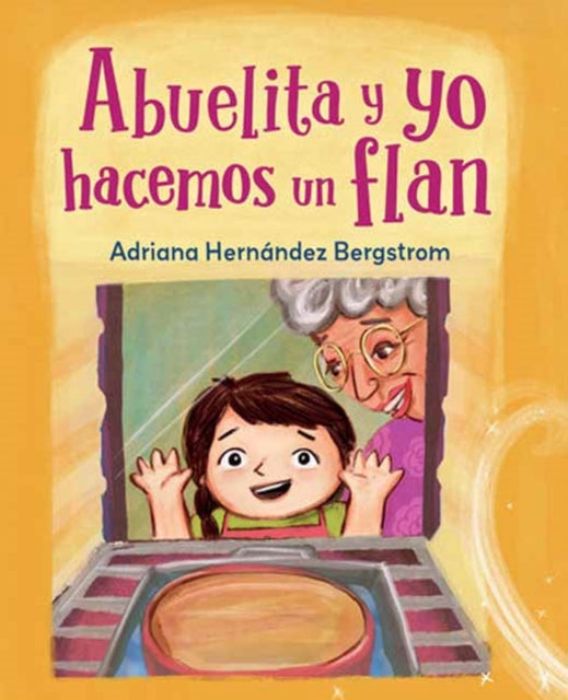 Adriana Hernandez Be - Abuelita y yo hacemos flan - New Hardback