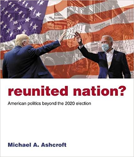 Michael Ashcroft - Reunited Nation? : American politics beyond the 202