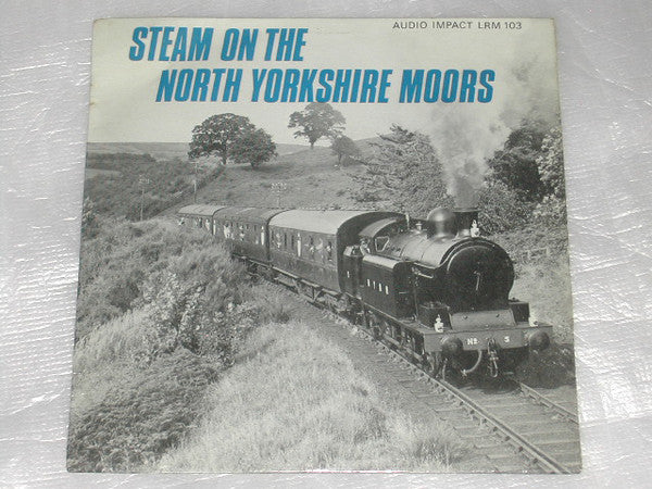 No Artist - Steam On The North Yorkshire Moors - Used Vinyl Record 7"