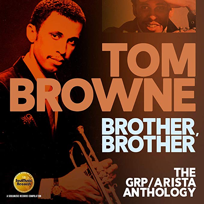 Tom Browne - Brother, Brother (The GRP/Arista Anthology) - CD