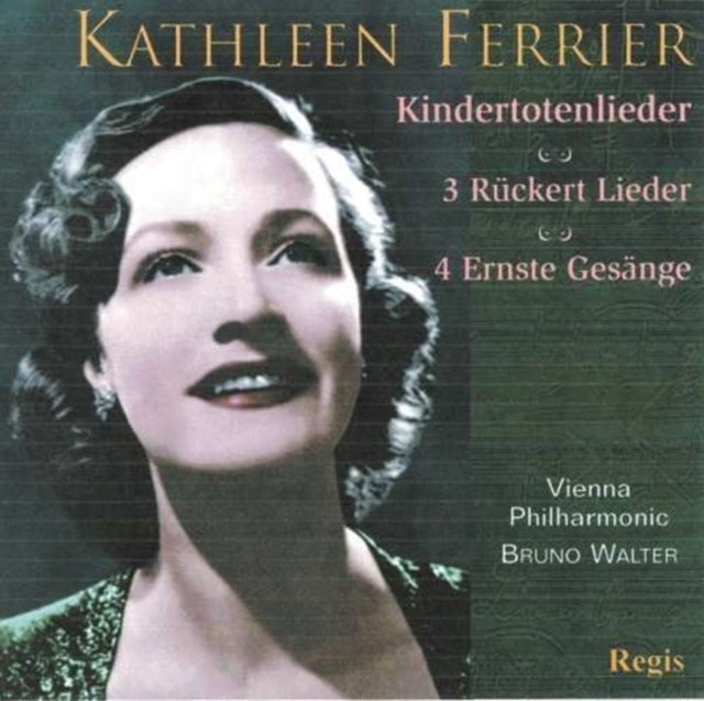 KATHLEEN FERRIER - Mahler: Kindertotenlieder And 3 Ruckert Lieder And