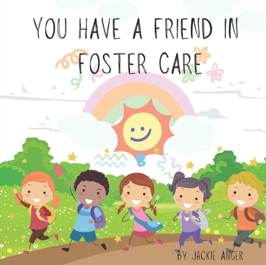 Anger - You Have a Friend in Foster Care - New paperback or softback
