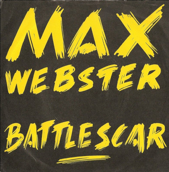 Max Webster - Battle Scar - Used Vinyl Record 7"