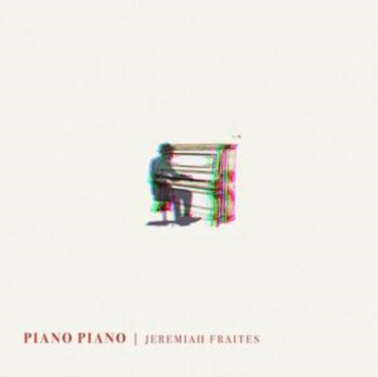 Jeremiah Fraites - Piano Piano - COMPACT DISC