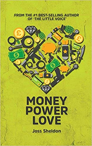 Joss Sheldon - Money Power Love - New Hardback