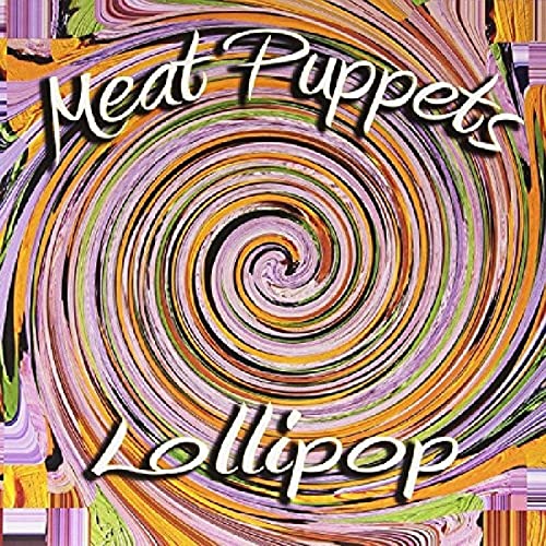MEAT PUPPETS - LOLLIPOP - New Vinyl Record lp
