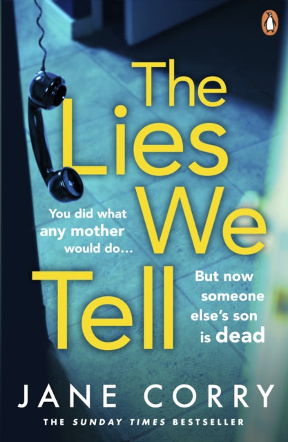 Jane Corry - The Lies We Tell : The twist-filled, addictive new domest