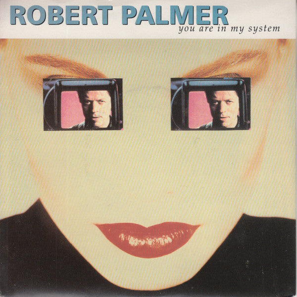 Robert Palmer - You Are In My System - Used Vinyl Record 7"