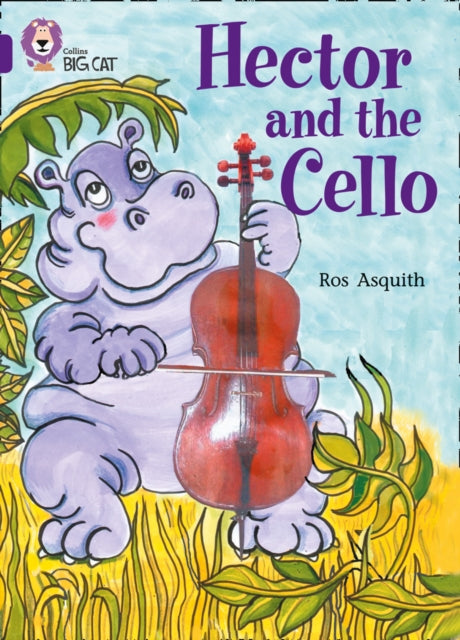 Ros Asquith - Hector and the Cello : Band 08/Purple - Paperback