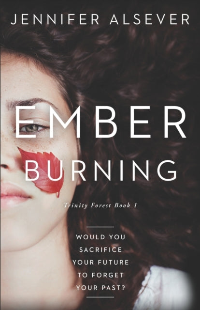Alsever - Ember Burning  Trinity Forest Book 1 - New paperback or soft