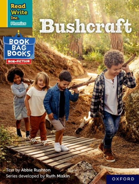 Abbie Rushton - Read Write Inc. Phonics: Bushcraft (Yellow Set 5 NF Bo