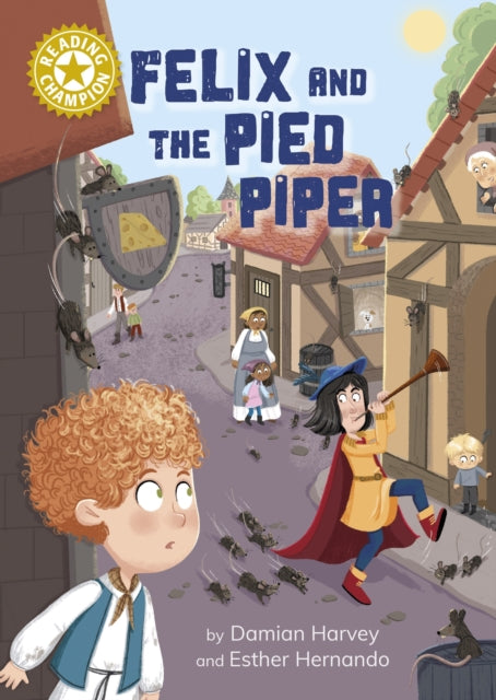 Damian Harvey - Reading Champion: Felix and the Pied Piper : Independe