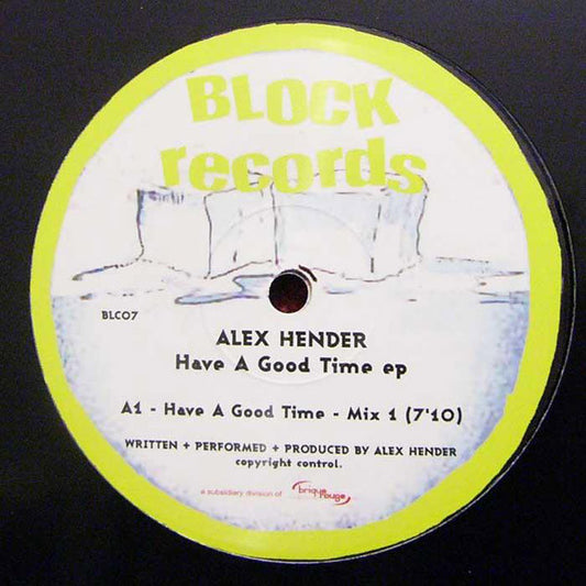 Alex Hender - Have A Good Time E.P. - New Vinyl Record 12"