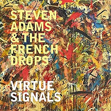 ADAMS STEVEN & THE F - VIRTUE SIGNALS - New Vinyl Record