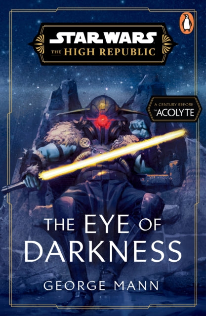 George Mann - Star Wars: The Eye of Darkness (The High Republic) - Pap