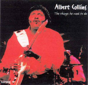 Albert Collins - Things He Used To Do - Used CD