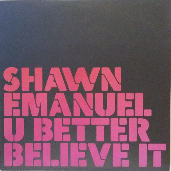 Shawn Emanuel - U Better Believe It - Used Vinyl Record 12"