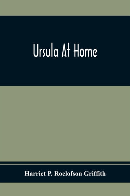 P. Roelofson Griffit - Ursula At Home - paperback or softback