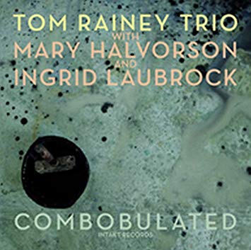 Tom Rainey Trio - Combobulated - CD