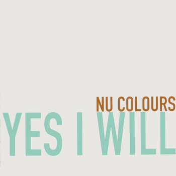 Nu Colours - Yes I Will - Used Vinyl Record 12"