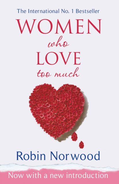 Robin Norwood - Women Who Love Too Much - Paperback