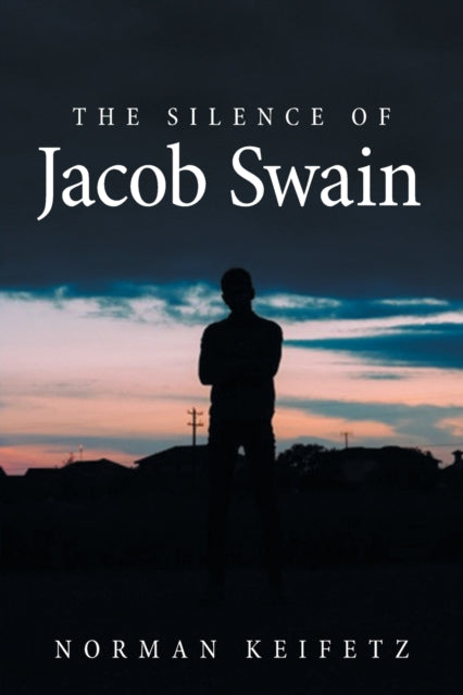 Keifetz - Silence of Jacob Swain - New paperback or softback