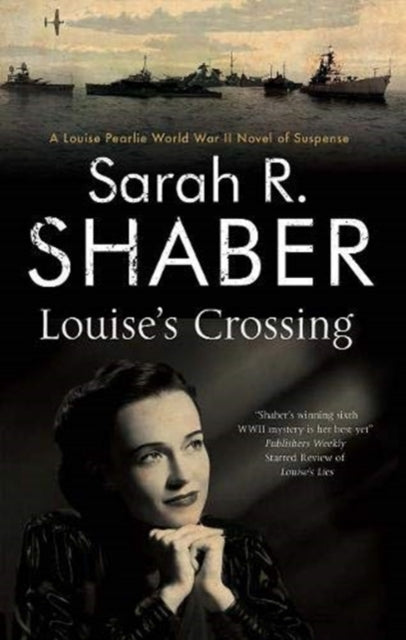Sarah R. Shaber - Louise's Crossing - Hardback