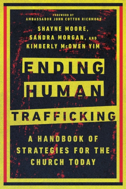 John Cotton Ambassad - Ending Human Trafficking : A Handbook of Strate