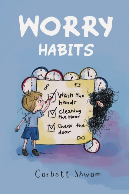 Shwom - Worry Habits  A Story to Help Children Better Understand and M
