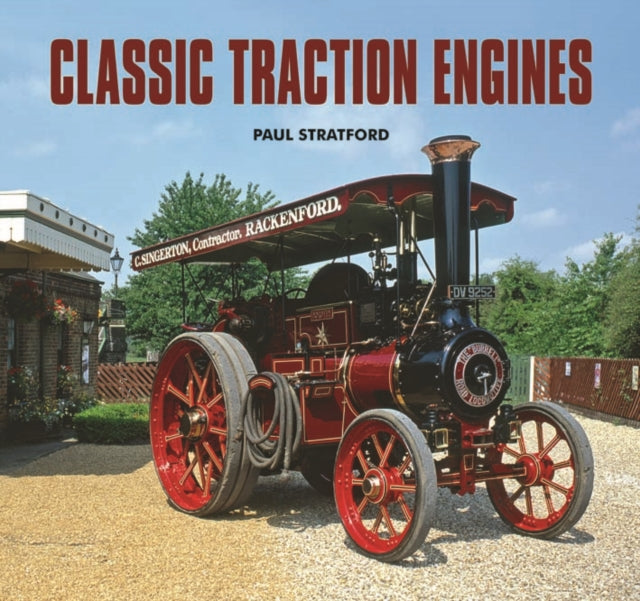 Paul Stratford - Classic Traction Engines - Hardback