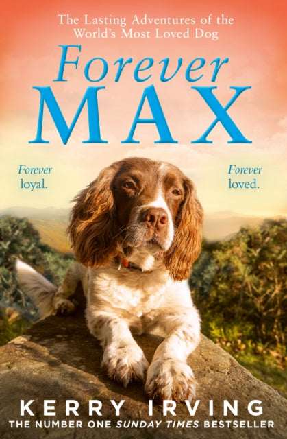 Kerry Irving - Forever Max : The Lasting Adventures of the World&#39;s