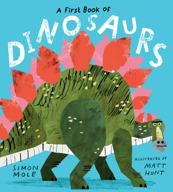 Simon Mole - A First Book of Dinosaurs - Hardback