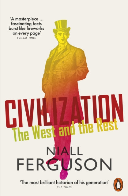 Niall Ferguson - Civilization : The West and the Rest - Paperback