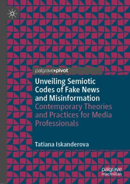 Iskanderova - Unveiling Semiotic Codes of Fake News and Misinformation