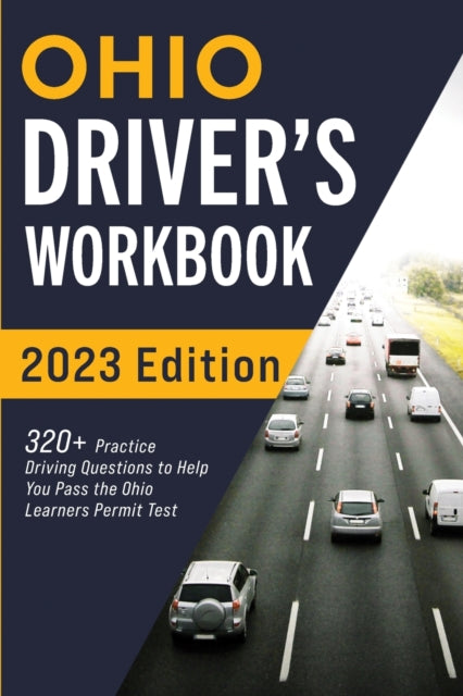 Prep - Ohio Driver's Workbook  320+ Practice Driving Questions to Help