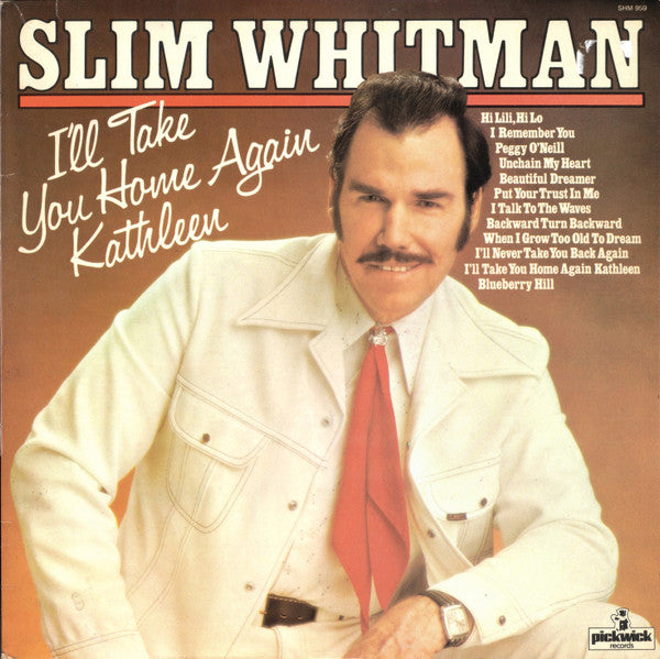 Slim Whitman - I'll Take You Home Again Kathleen - Used Vinyl Record