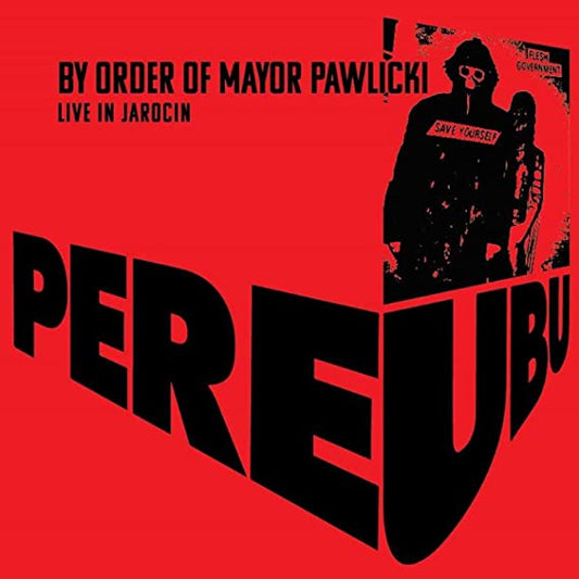 PERE UBU - BY ORDER OF MAYOR PAWLICKI (LI - CD