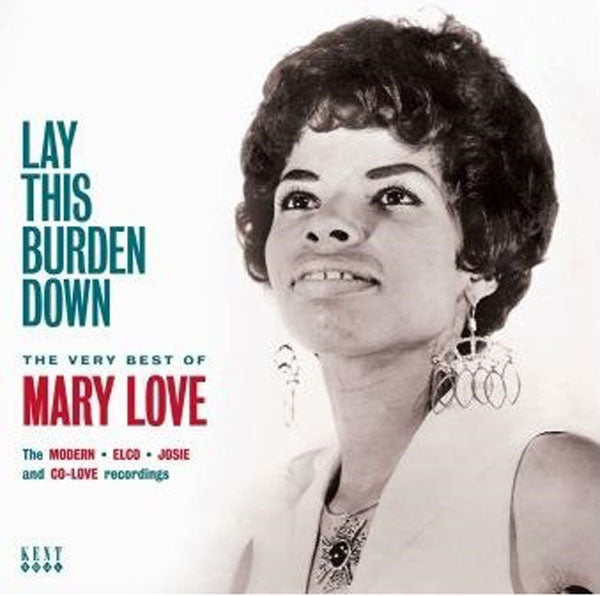 MARY LOVE - LAY THIS BURDEN DOWN - THE VERY BEST OF - CD