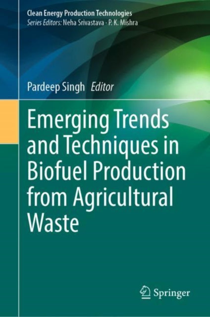 Sing - Emerging Trends and Techniques in Biofuel Production from Agric