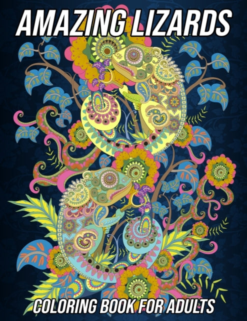 Zentangle Designs - Amazing Lizards Coloring Book for Adults  Reptiles