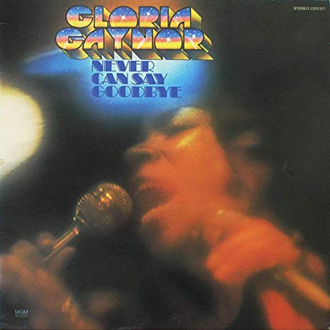 Gloria Gaynor - Never Can Say Goodbye - CD