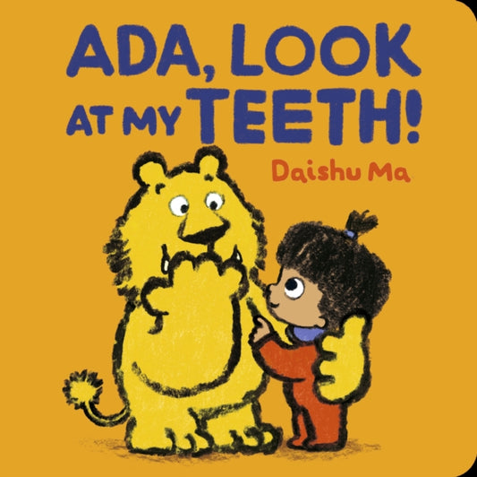 Daishu Ma - Ada, Look at My Teeth! - New Board book