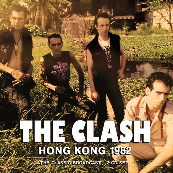 CLASH - HONG KONG 1982 (2CD) - DCD