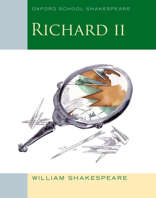 William Shakespeare - Oxford School Shakespeare: Richard II - Paperbac