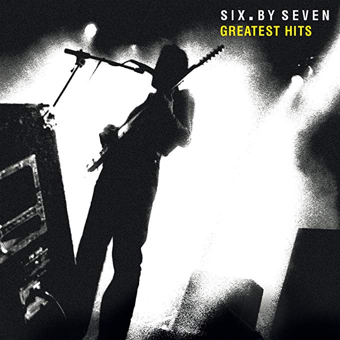 Six By Seven - Greatest Hits - CD