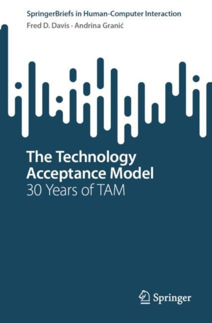 Davis - Technology Acceptance Model   30 Years of TAM - New paperback