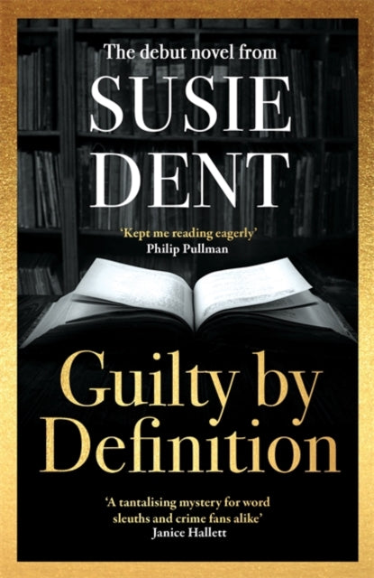 Susie Dent - Guilty by Definition : Discover the debut mystery novel f